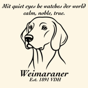 Calm, Noble, True – Weimaraner - AS Colour Shoulder Tote Design