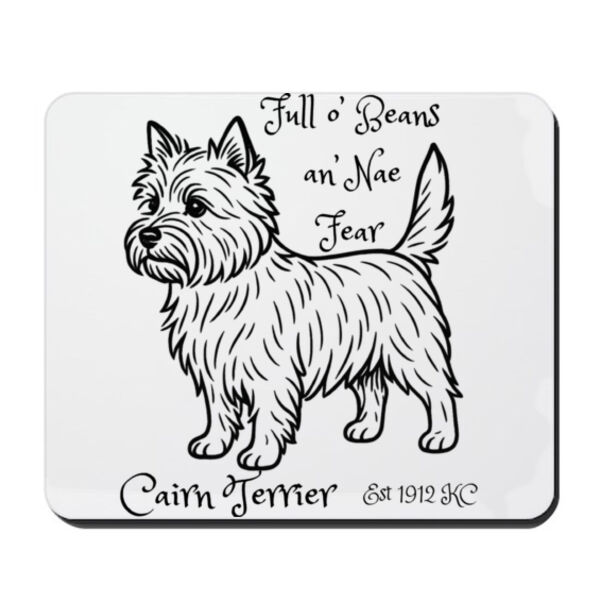 Full o’ Beans an’ Nae Fear – Cairn Terrier - Mouse Pad Thumbnail