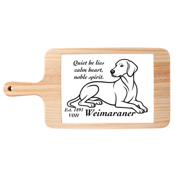 Calm Heart, Noble Spirit – Weimaraner - Cheese Board Thumbnail