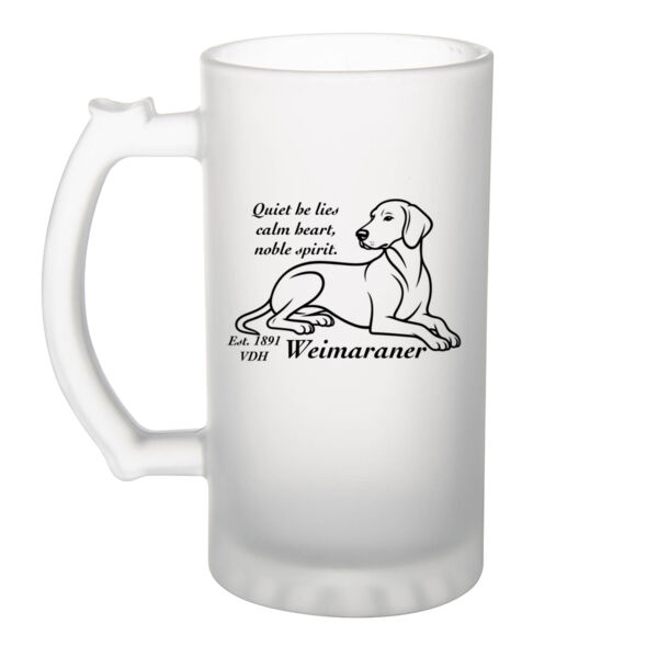 Calm Heart, Noble Spirit – Weimaraner - Frosted Glass Beer Mug Thumbnail
