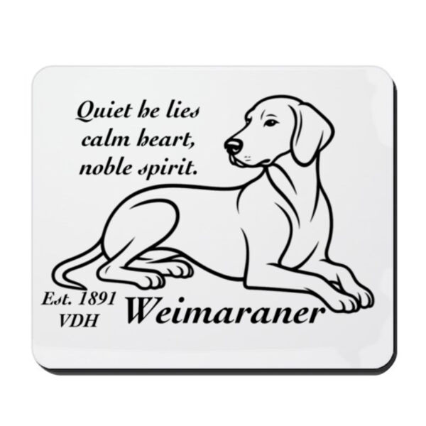 Calm Heart, Noble Spirit – Weimaraner - Mouse Pad Thumbnail