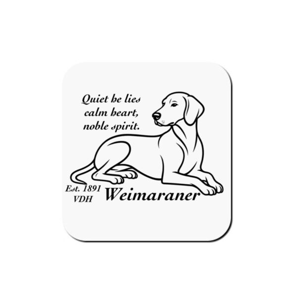 Calm Heart, Noble Spirit – Weimaraner - Coaster - Square Hardboard Thumbnail