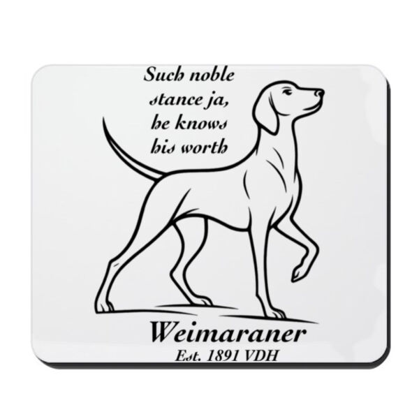 Knows His Worth – Weimaraner - Mouse Pad Thumbnail