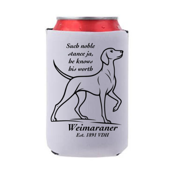 Knows His Worth – Weimaraner - Can Cooler Thumbnail