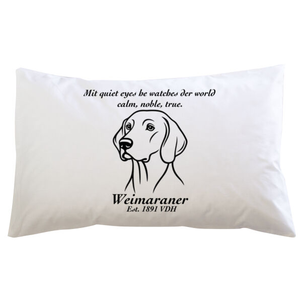 Calm, Noble, True – Weimaraner - Pillowcase  Thumbnail
