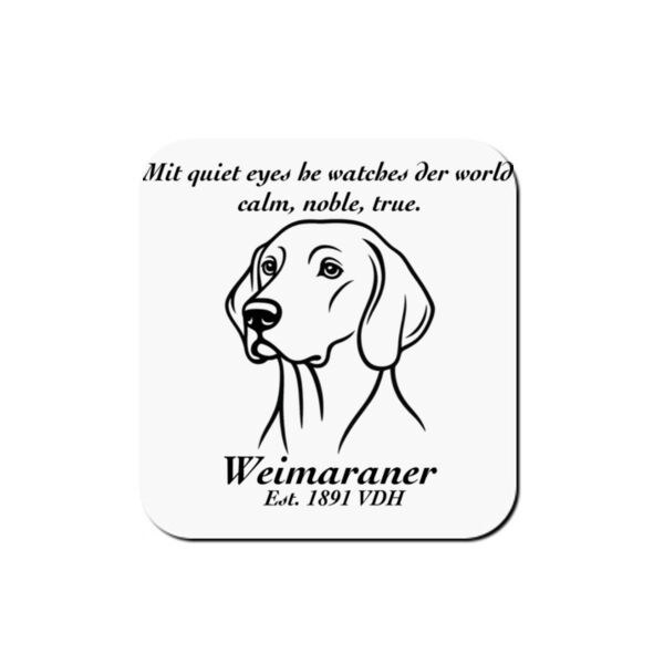 Calm, Noble, True – Weimaraner - Coaster - Square Hardboard Thumbnail