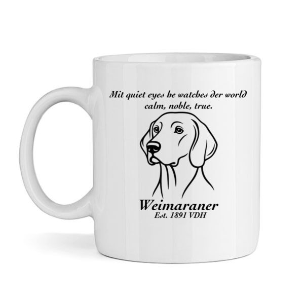 Calm, Noble, True – Weimaraner - Mug Thumbnail
